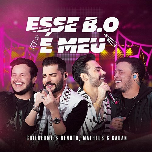 Esse B.O é Meu Matheus & Kauan, Guilherme & Benuto