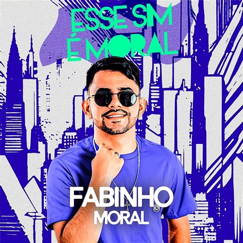 Esse Sim é Moral Fabinho Moral