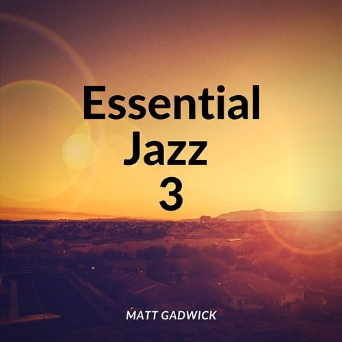 Essential Jazz 3 Matt Gadwick