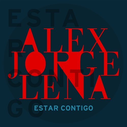 Estar Contigo Alex, Jorge Y Lena