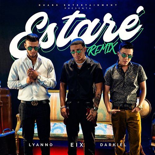 Estaré Eix, Lyanno, Darkiel feat. Los Fantastikos
