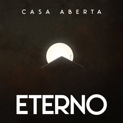 Eterno Casa Aberta