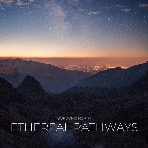 Ethereal Pathways Gordonic North
