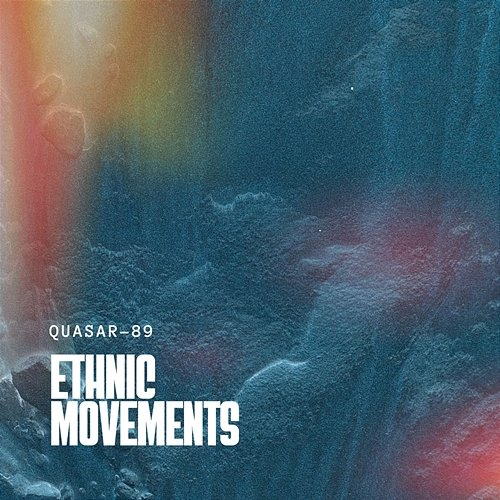 Ethnic Movements Quasar-89