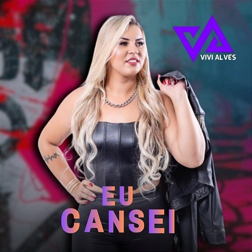 Eu Cansei Vivi Alves
