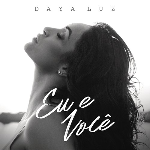 Eu e Você Daya Luz