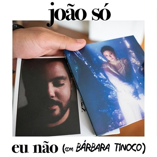 Eu Não João Só feat. Bárbara Tinoco