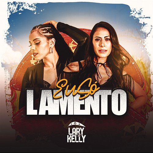 Eu Só Lamento Lary e Kelly
