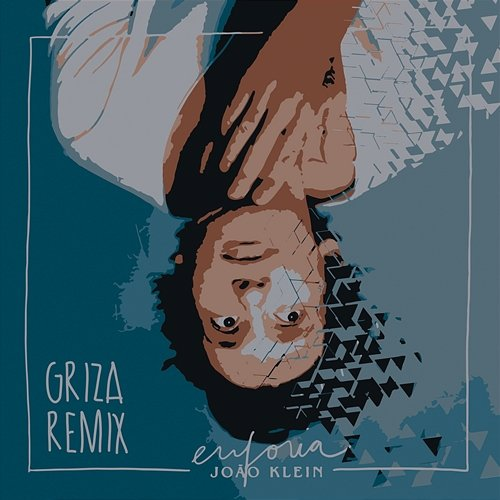 Euforia João Klein, Griza