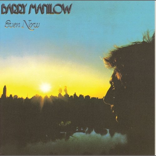 Even Now Barry Manilow