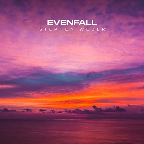Evenfall Stephen Weber