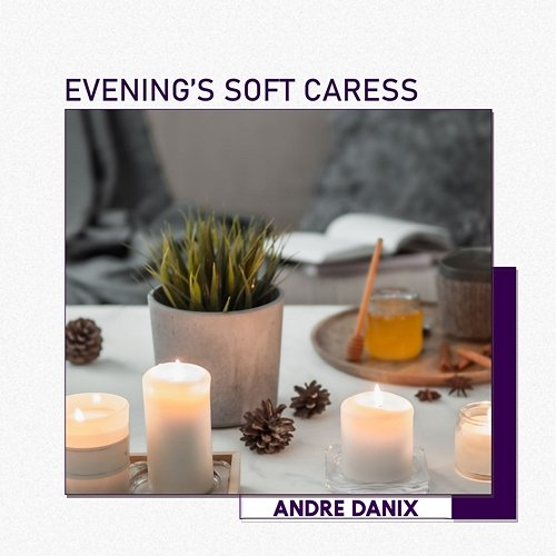 Evening’s Soft Caress Andre Danix