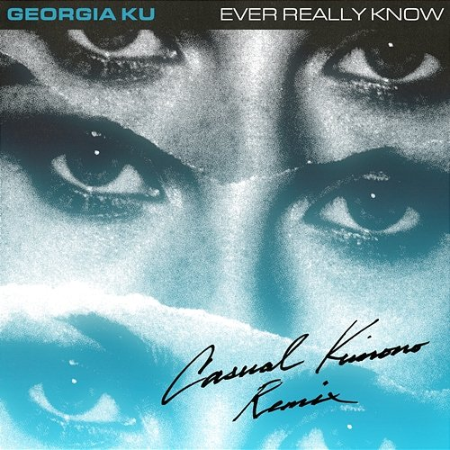 Ever Really Know Georgia Ku