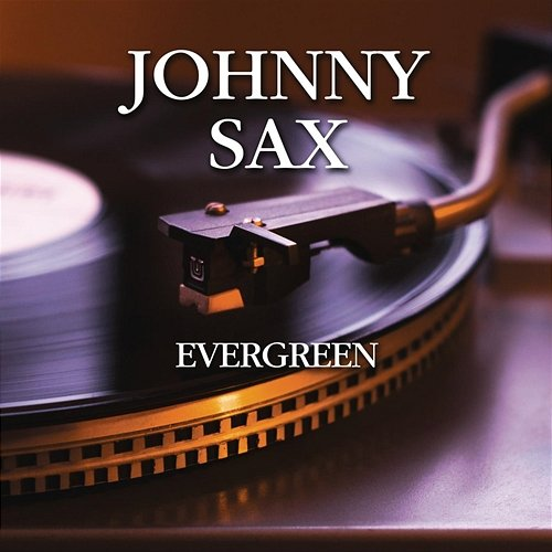 Evergreen Johnny Sax