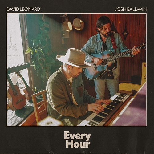 Every Hour David Leonard, Josh Baldwin