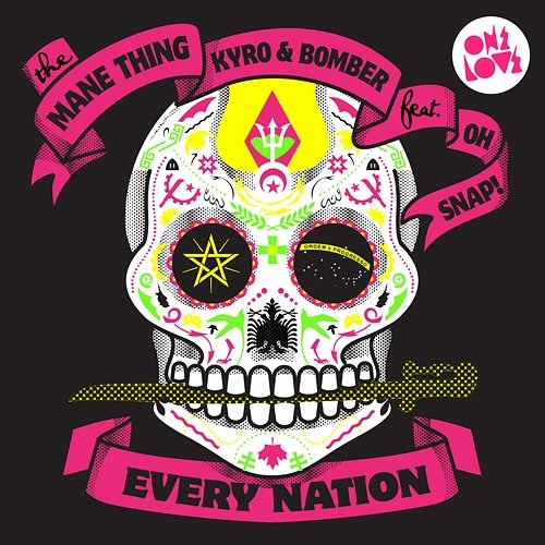 Every Nation The Mane Thing, Kyro, Bomber, Oh Snap!