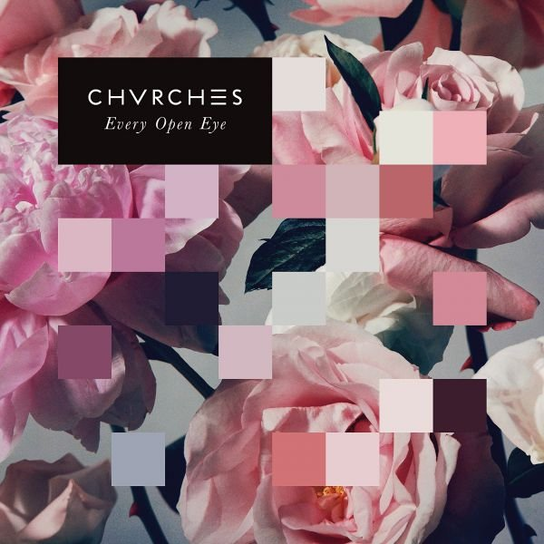 Every Open Eye Chvrches