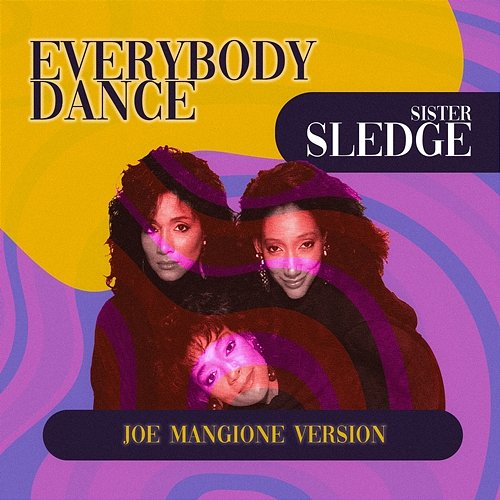 Everybody Dance Sister Sledge
