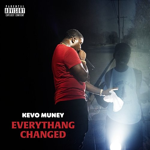 Everythang Changed Kevo Muney