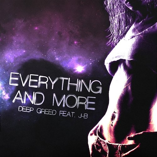 Everything and More Deep Greed, J-B