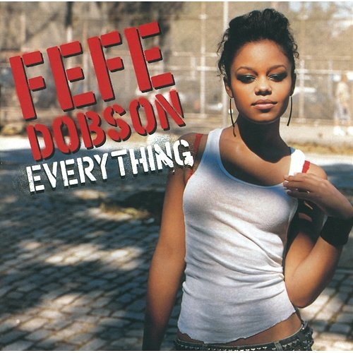 Everything Fefe Dobson