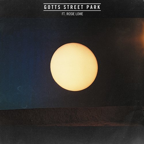 Everything Rosie Lowe, Gotts Street Park
