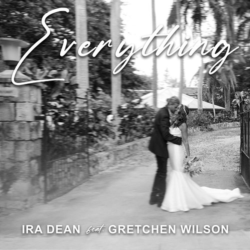 Everything Ira Dean feat. Gretchen Wilson