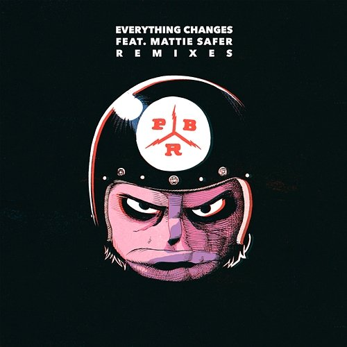 Everything Changes PBR Streetgang, Mattie Safer