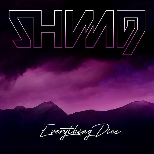 Everything Dies Shining