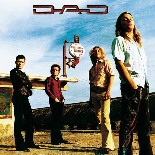 Everything Glows D-A-D