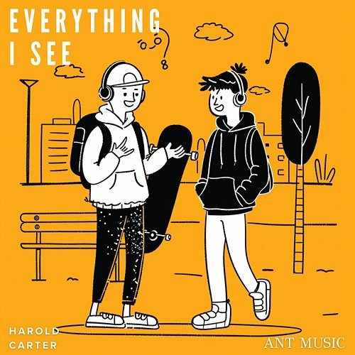 Everything I See Harold Carter