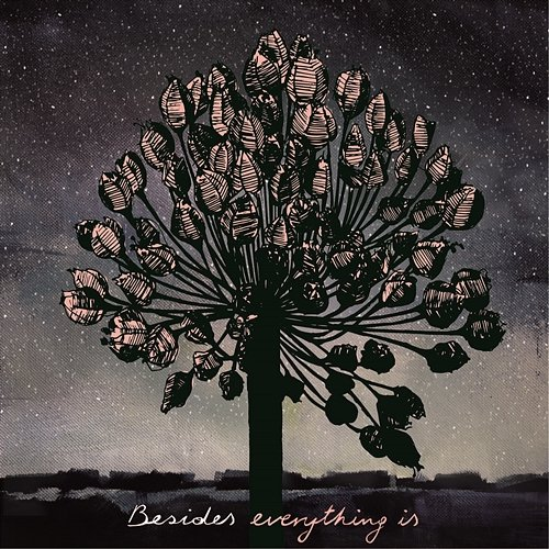 Everything Is Besides