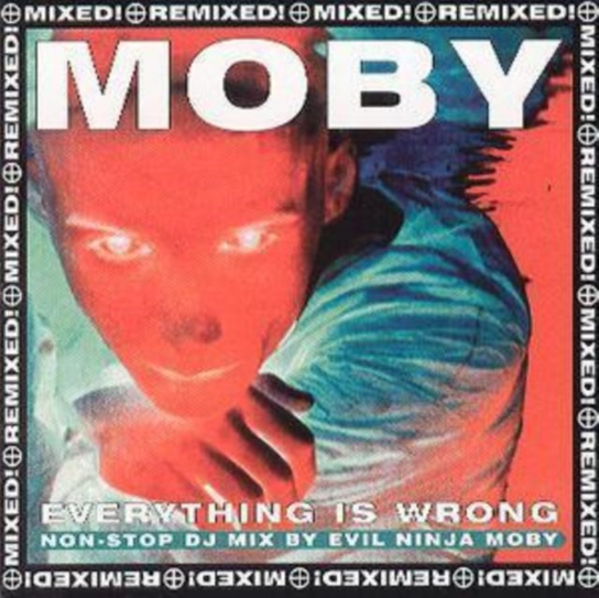 Everything is Wrong Moby