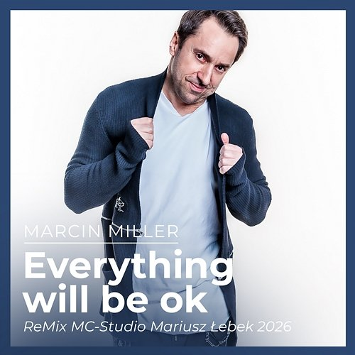 Everything will be ok Marcin Miller