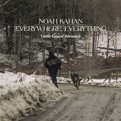 Everywhere, Everything Gracie Abrams, Noah Kahan