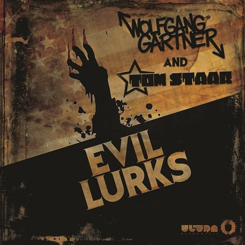 Evil Lurks Tom Staar, Wolfgang Gartner