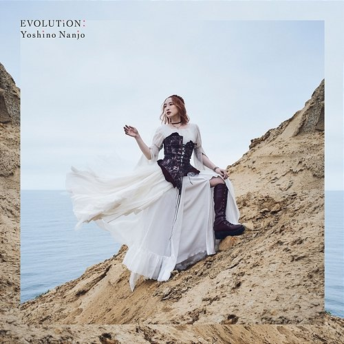 EVOLUTiON: Yoshino Nanjo