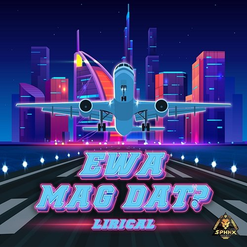 Ewa mag dat? Lirical