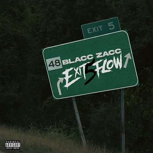 Exit 5 Flow Blacc Zacc