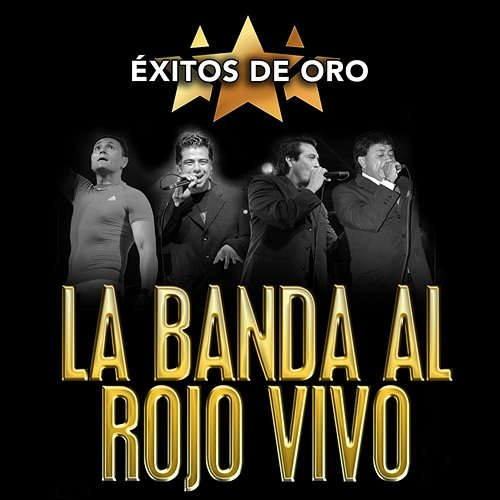 Éxitos de Oro La Banda al Rojo Vivo
