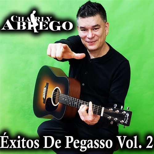 Éxitos De Pegasso Vol. 2 Charly Abrego