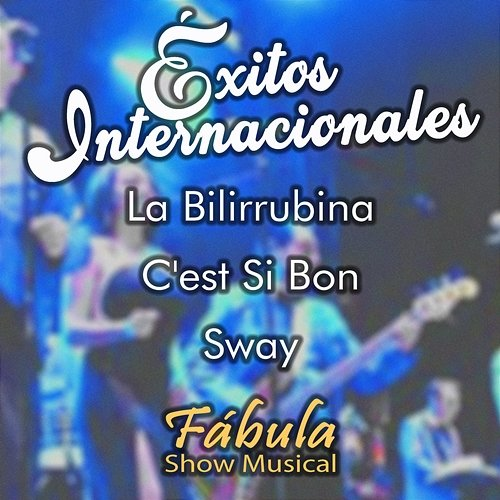 Éxitos Internacionales Show Musical Fábula
