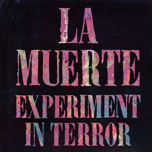 Experiment In Terror la Muerte