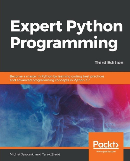 Expert Python Programming - Third Edition Jaworski Michał
