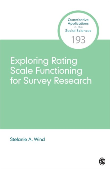 Exploring Rating Scale Functioning for Survey Research Stefanie A. Wind