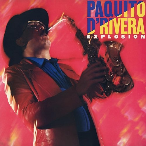Explosion Paquito D'Rivera