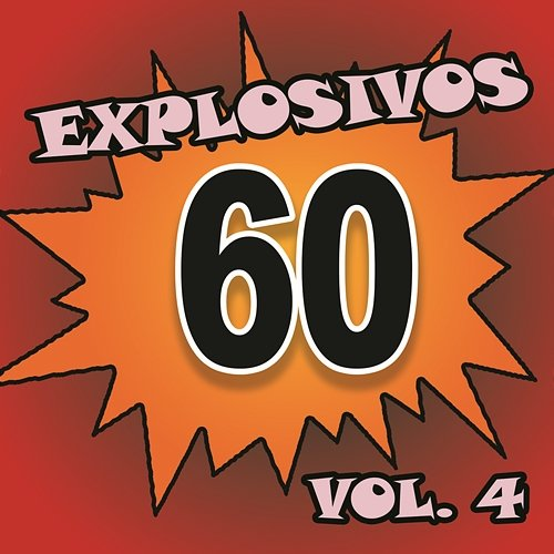 Explosivos 60, Vol. 4 Various Artists