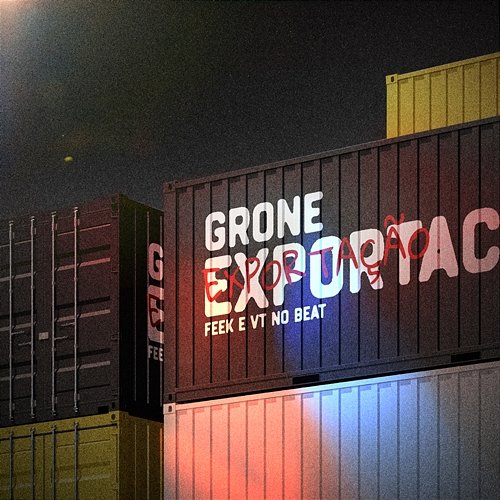Exportação Grone, Vt no Beat, Feek