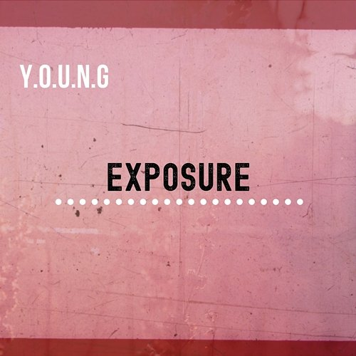 Exposure Y.O.U.N.G