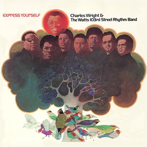 Express Yourself Charles Wright & The Watts 103rd Street Rhythm Band